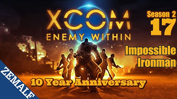 17 | Portent | XCOM: Enemy Within 10 Year Anniversary | Impossible Ironman | Season 2
