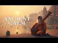 Ancient Indian Meditation Music for Deep Calm | Sacred Sitar &amp; Flute from Varanasi