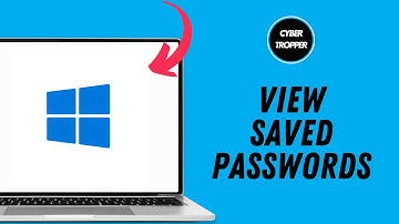 How to View Saved Passwords in Windows