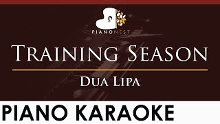 Dua Lipa - Training Season - HIGHER Key (Piano Karaoke Instrumental)