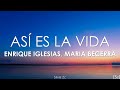 Enrique Iglesias, Maria Becerra - Así Es La Vida (Letra)