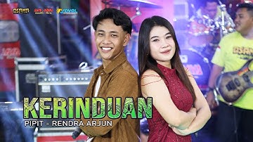 KERINDUAN - PIPIT Ft RENDRA ARJUN - OSAMA MUSIK - ANIJAYA AUDIO LIVE - NOVAL PRODUCTION