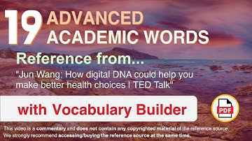 19 Advanced Academic Words Words Ref from "How digital DNA could help you make better [...], TED"