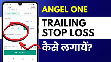 Angel One Trailing Stop Loss Kaise Set Kare? - Step-by-Step Guide for Beginners