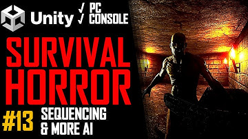 HOW TO MAKE A SURVIVAL HORROR GAME IN UNITY - TUTORIAL #13 - SEQUENCING