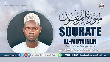 Ousmane Alfoutiyo Kane : Sourate al Mu'minun سورة المؤمنون N°23 · 118 versets ( Warch 'an naafi' )