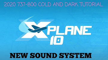 X-PLANE 10 MOBILE: UPDATED 737-800 COLD AND DARK STARTUP TUTORIAL