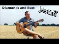 Diamonds and Rust (Judas Priest / Joan Baez) Acoustic - Classical Fingerstyle Guitar Cover