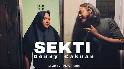 SEKTI- (Denny caknan) cover by TAMAT band