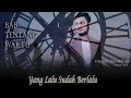 YANG LALU SUDAH BERLALU - Video Motivasi - Trilogi Waktu Part 2