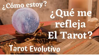 🌟¿Cómo estoy? 🧚‍♀️ ¿Qué me refleja el Tarot? 🤷‍♀️- Tarot Evolutivo - Tarot Tortuga🐢