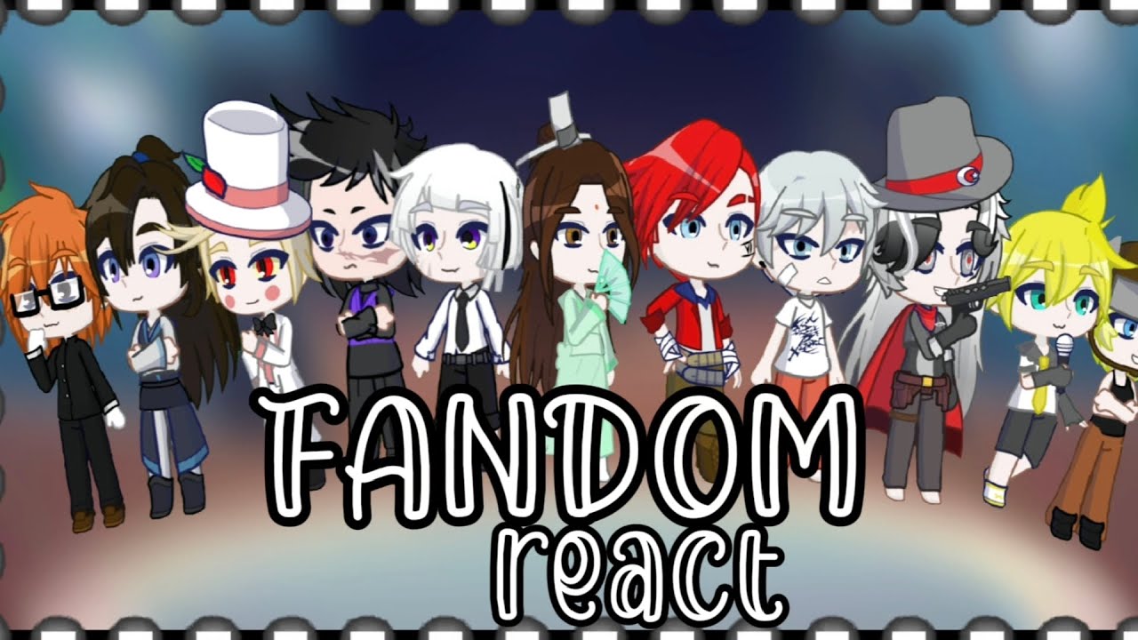 !2X!!Re-uploaded without borders,Перезалив без полей!Fandoms react to each other|INTRODUCTION|Part 0