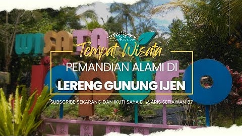 Pemandian alami Jopuro (Lereng Gunung Ijen Banyuwangi) Alternatif tempat wisata murah di Banyuwangi