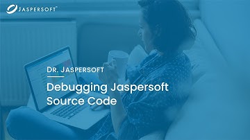 Dr. Jaspersoft - Debugging Jaspersoft Source Code