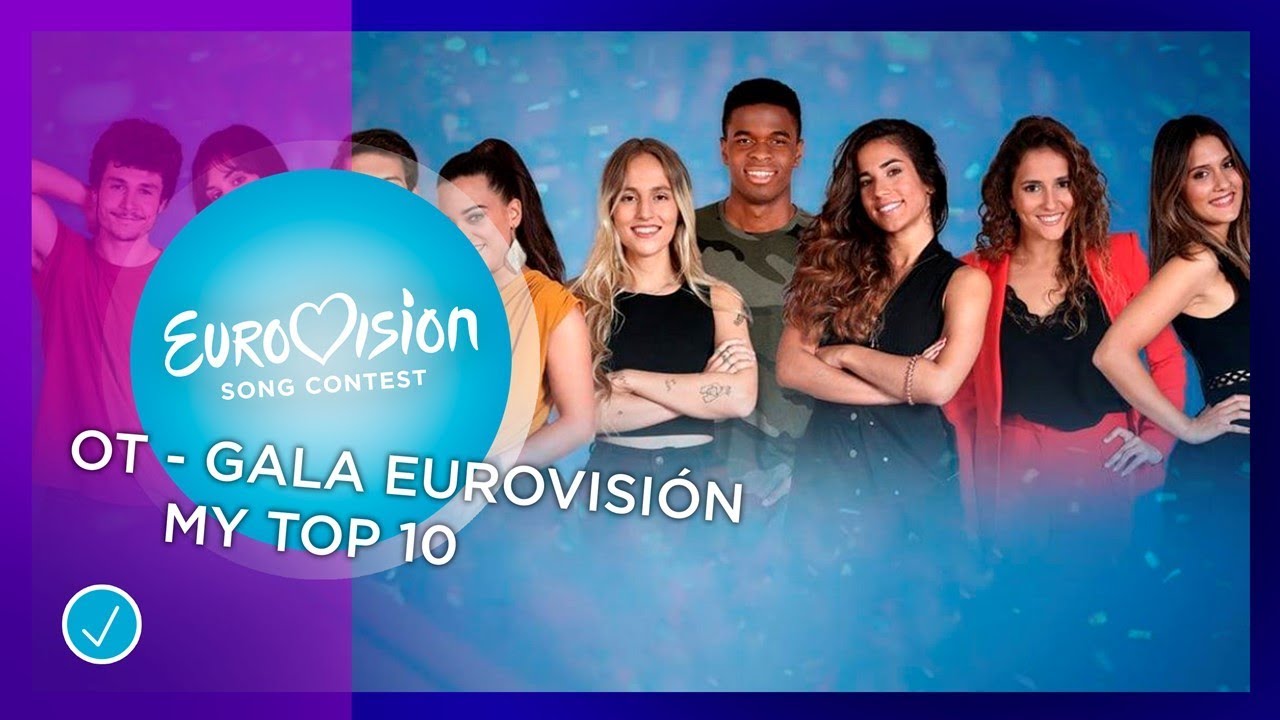 Watch Gala Eurovisión Operación Triunfo my top 10 final versions (Spain Eurovision Song Contest 2019) on YouTube Watch Gala Eurovisión Operación Triunfo my top 10 final versions (Spain Eurovision Song Contest 2019) on YouTube