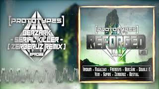 Berzärk - Serial Killer (Zerberuz Remix)