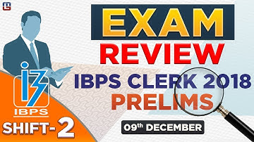 IBPS Clerk 2018  | EXAM REVIEW | Shift 2 | जानें क्या आया Exam में  | 09.12.18