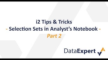 i2 Tips & Tricks: Selection Sets Part 2