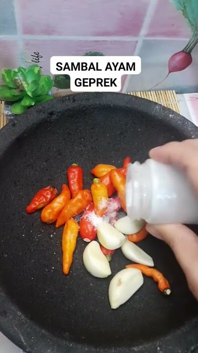 Begini caranya bikin sambal geprek yang super wangi dan enak