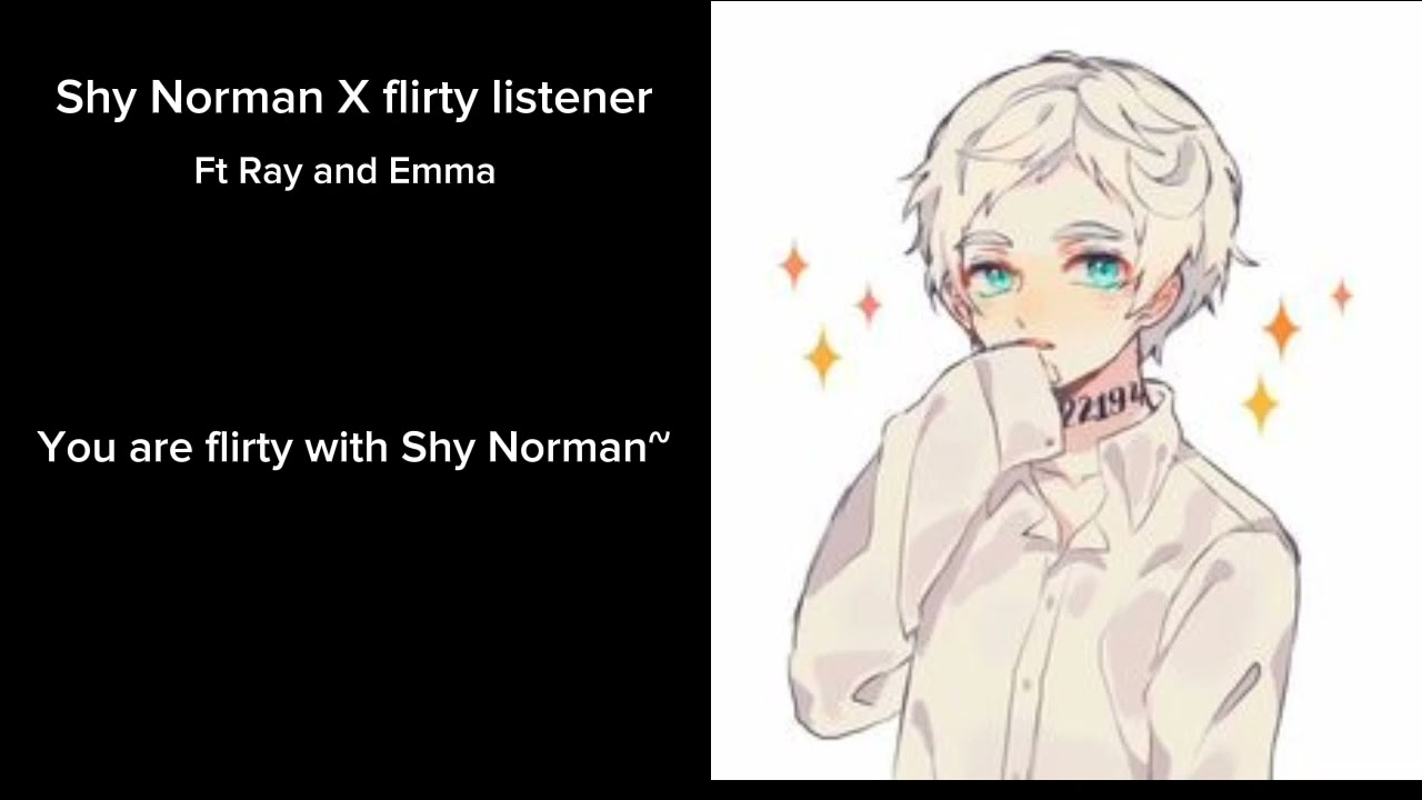 застенчивый Норман X кокетливый слушатель (при участии Эммы и Рэя вы кокетничаете с застенчивым Н...