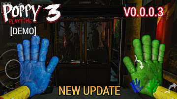 New Update Poppy Playtime Chapter 3 Demo V0.0.0.3 Mobile Android Full Gameplay Walkthrough