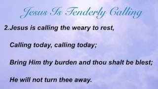 Jesus Is Tenderly Calling (Baptist Hymnal #316) chords