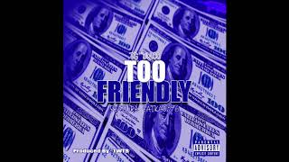 TG Blacc feat FatKao 296 - Too Friendly (Prod by T.W.T.B)