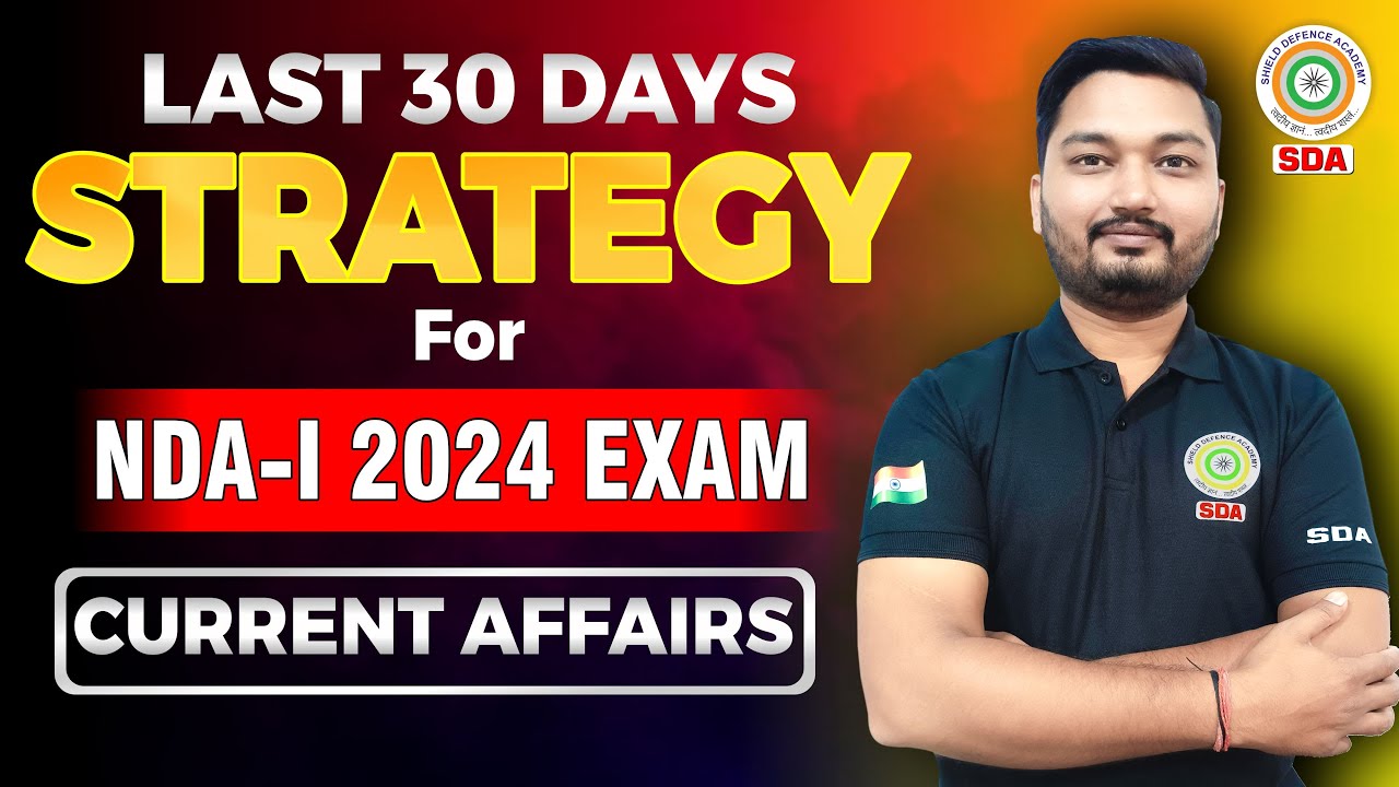 Current Affairs - Last 30 Days Strategy for NDA-I 2024 Current Affairs ...