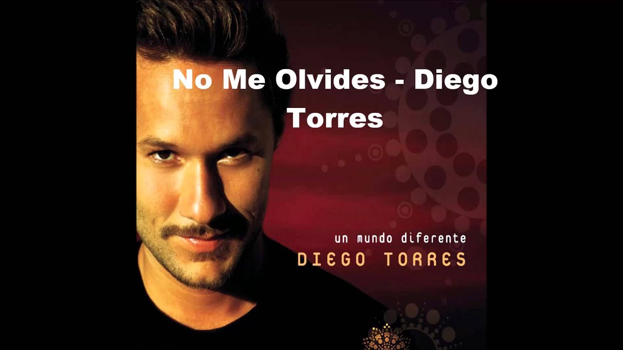 NO ME OLVIDES: Acordes y Letra para Guitarra, Ukulele, Bajo y Piano (Diego  Torres)