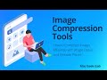 Boost Your Image Quality: Image Compression Tools You Need to Know