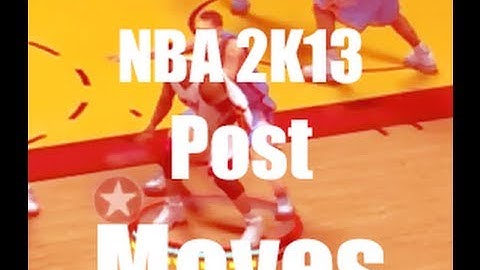 NBA 2K13 : Demo Ep. 4 - Post Moves