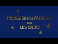 Capture de la vidéo Les Colocs - Poussière D'étoiles