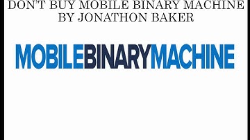 DON’T BUY Mobile Binary Machine by Jonathon Baker - Mobile Binary Machine VIDEO REVIEW