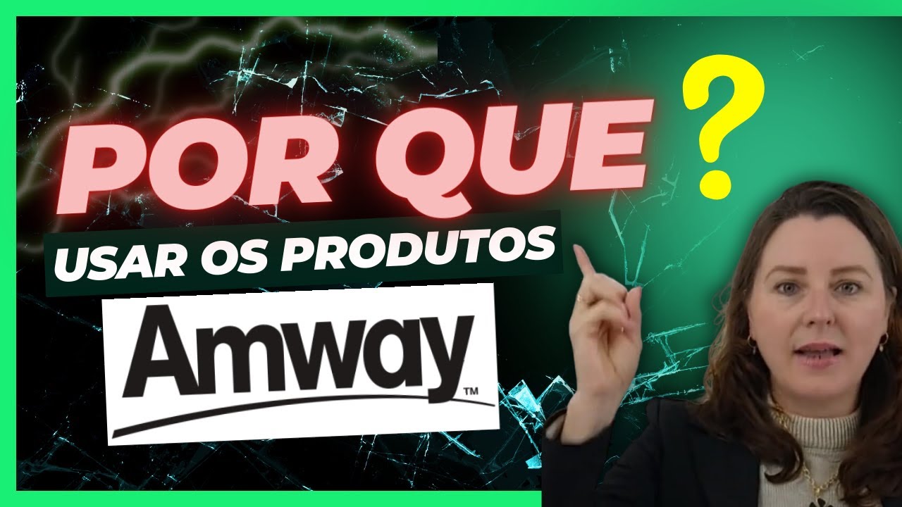 🤔 Porque Usar os Produtos Amway Quais são os Diferenciais dos Produtos ...