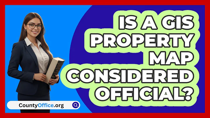 Is A GIS Property Map Considered Official?