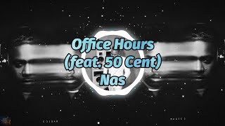 Nas - Office Hours (feat. 50 Cent) (4K Video) (Lyrics)