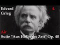 Edvard Grieg - Suite &quot;Aus Holbergs Zeit&quot; Op. 40 - IV. Air. Andante religioso - LIVE