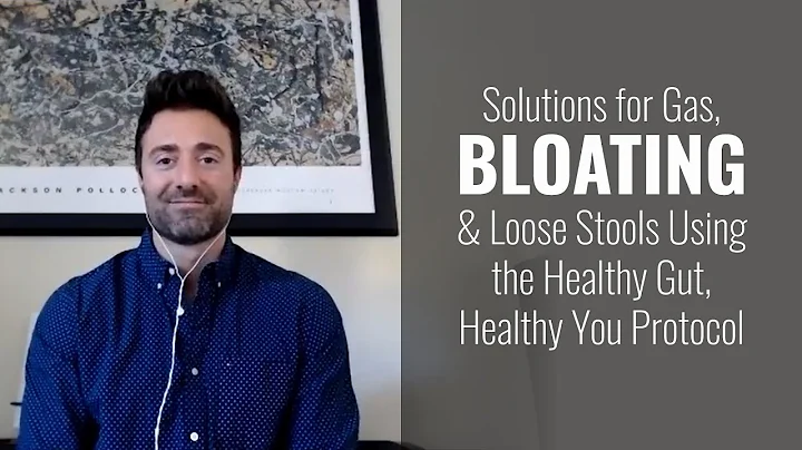 Solutions for Gas, Bloating and Loose Stools Using the Healthy Gut, Healthy You Protocol - DayDayNews