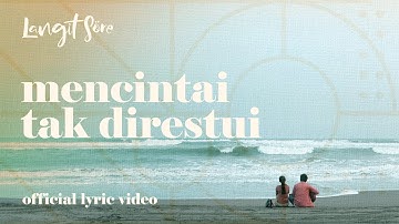 LANGIT SORE - MENCINTAI TAK DIRESTUI (Official Lyric Video - OST Rumit The Series)