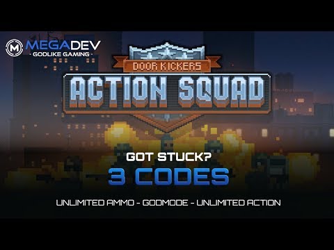 DOOR KICKERS ACTION SQUAD CHEATS: Unlimited Ammo, Godmode, ... | Trainer by MegaDev