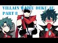 Villain Waifu Deku AU Part 8【 BNHA - My Hero Academia Comic Dub Compilation 】