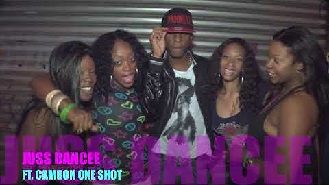 Juss Dancee FT. Camron One Shot