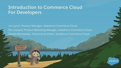 Introduction to Commerce Cloud for Developers