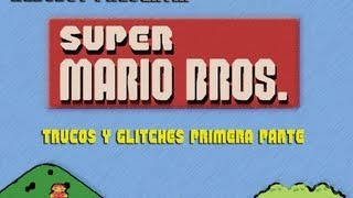 Super Mario Bros. (1985 NES)Trucos y Glitches 1ra Parte