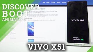 Discover Boot Animation of Vivo X51 5G – Welcoming Screen