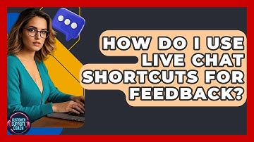 How Do I Use Live Chat Shortcuts For Feedback? - Customer Support Coach