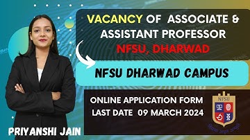 Vacancy of Associate & Assistant professor NFSU, Dharwad | Priyanshi Jain | Forensic Science