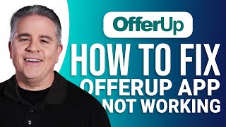 How to Fix OfferUp App Not Working: Quick Guide!