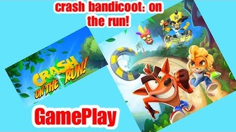 crash bandicoot: on the run GamePlay Android/IOS