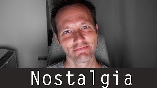 My feelings about NOSTALGIA